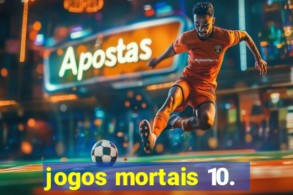 jogos mortais 10.